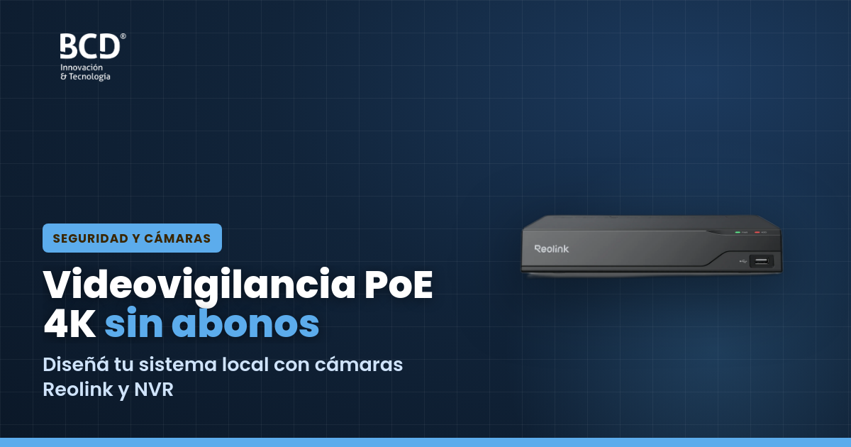 Armá tu videovigilancia PoE 4K Reolink local y sin abonos
