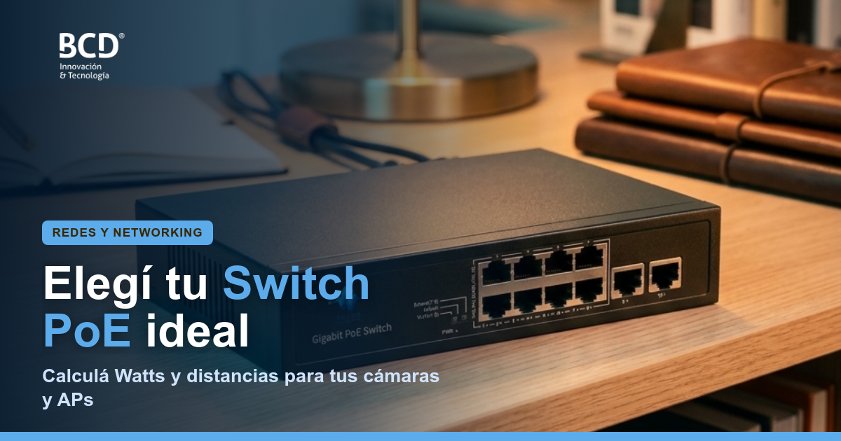 Maximizá tu red PoE: Elegí tu switch y calculá distancias