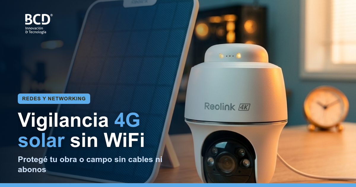 Monitoreo 4G solar: Cuidá tu obra o campo sin luz ni WiFi